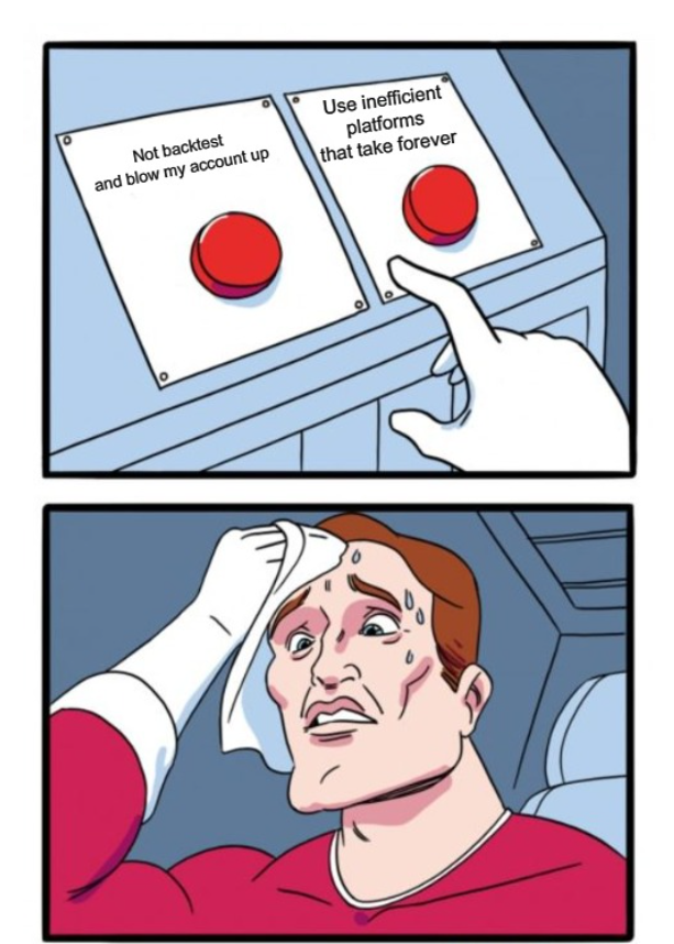 Meme about the 2 choices traders have when backtesting